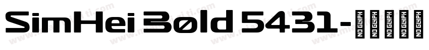 SimHei Bold 5431字体转换